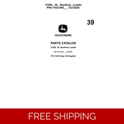 39 JOHN DEERE 310SL HL BACKHOE LOADER PARTS MANUAL